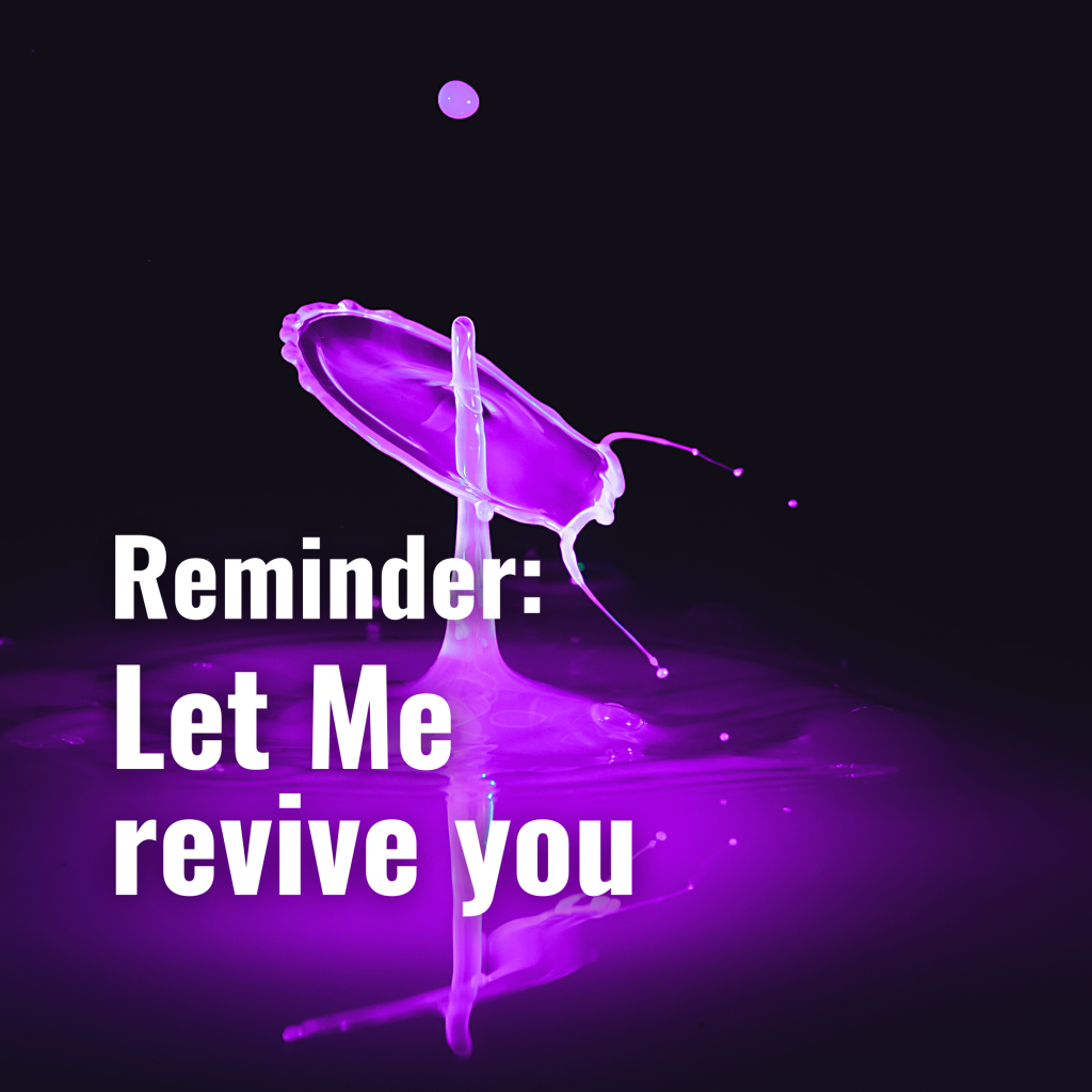Let Me revive you
