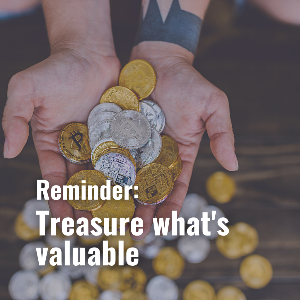 Treasure whats valuable