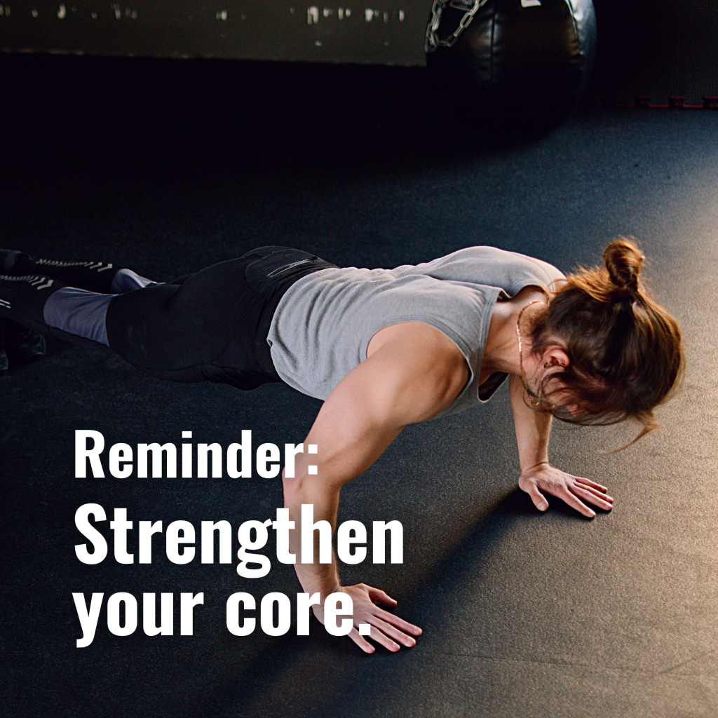 Strengthen your core