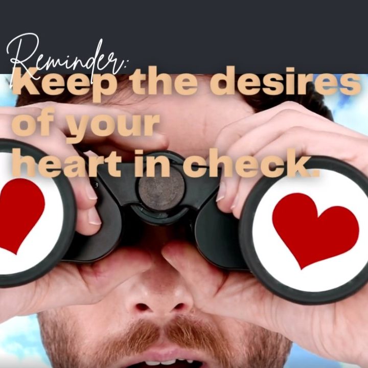 desires of your heart in check