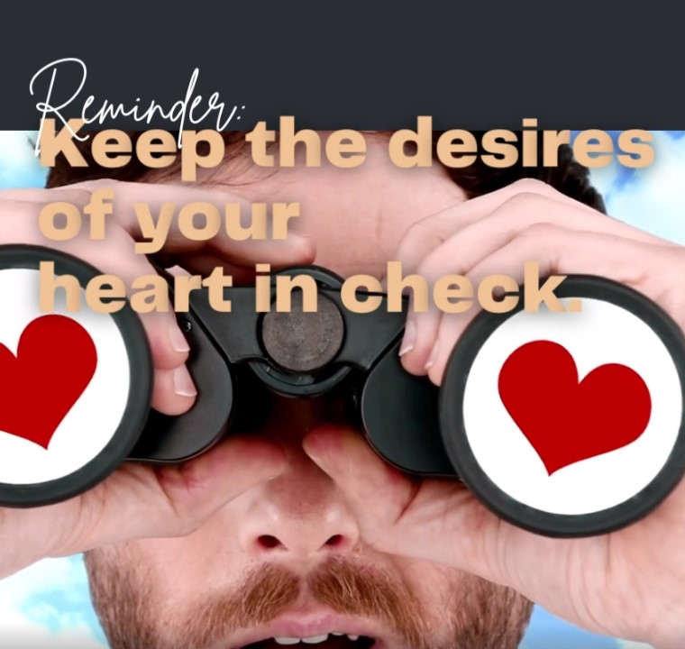 Get With It - Keep the desires of your heart in check - A Radical ...