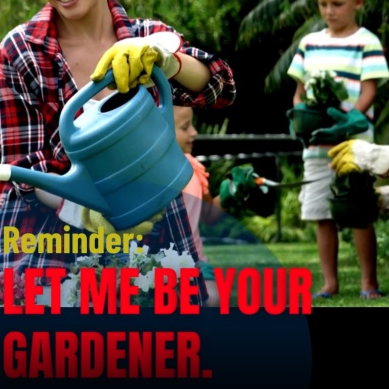 let me be your gardener