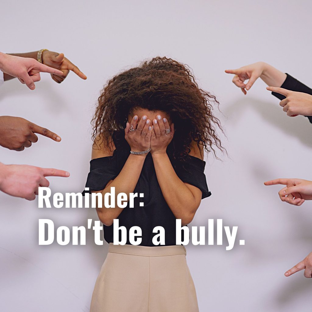 Don't be a bully