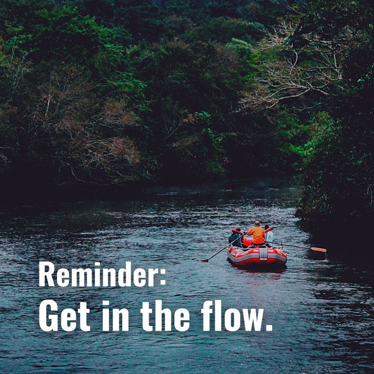 Get in the flow