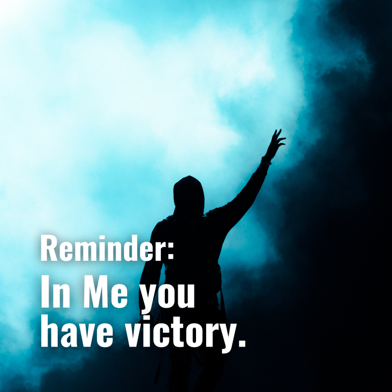 In Me you have victory.