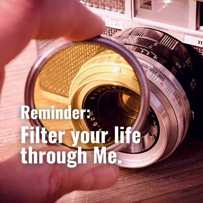 Filter your life through Me.