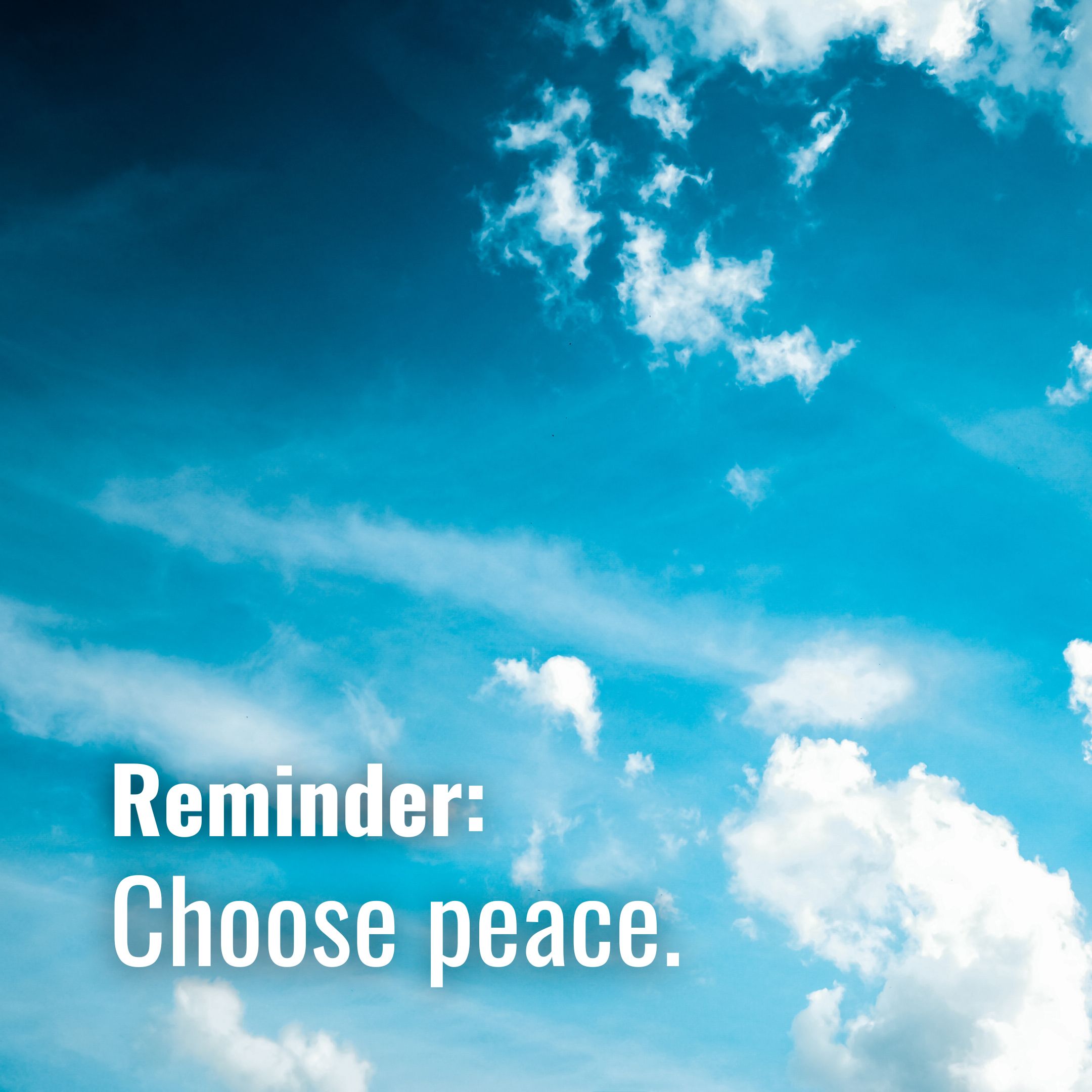 Choose peace.