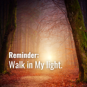 Walk in My light