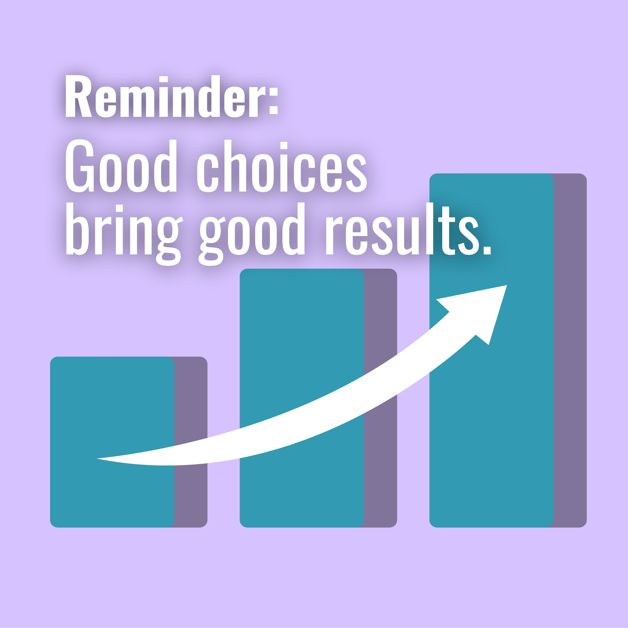 Get With It Good Choices Bring Good Results A Radical Difference get-with-it-good-choices-bring-good-results-a-radical-difference