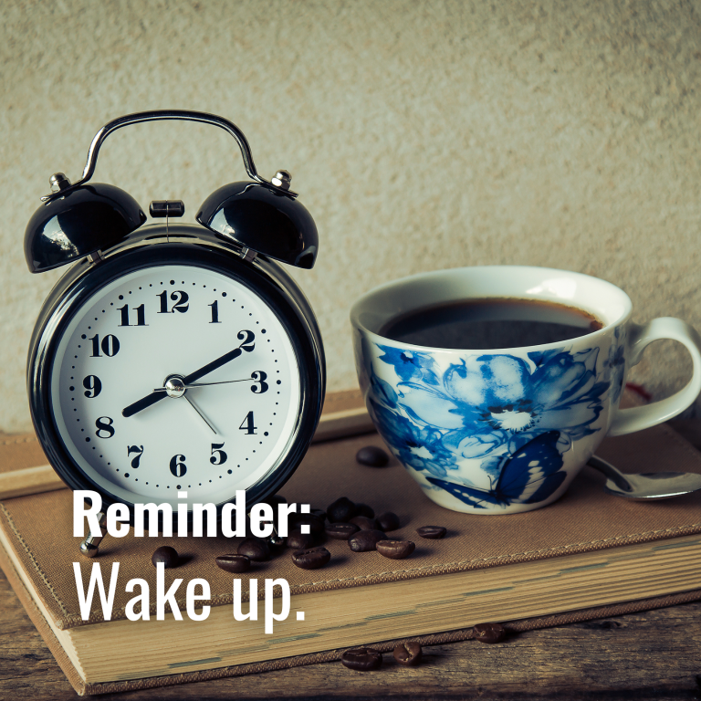 wake up