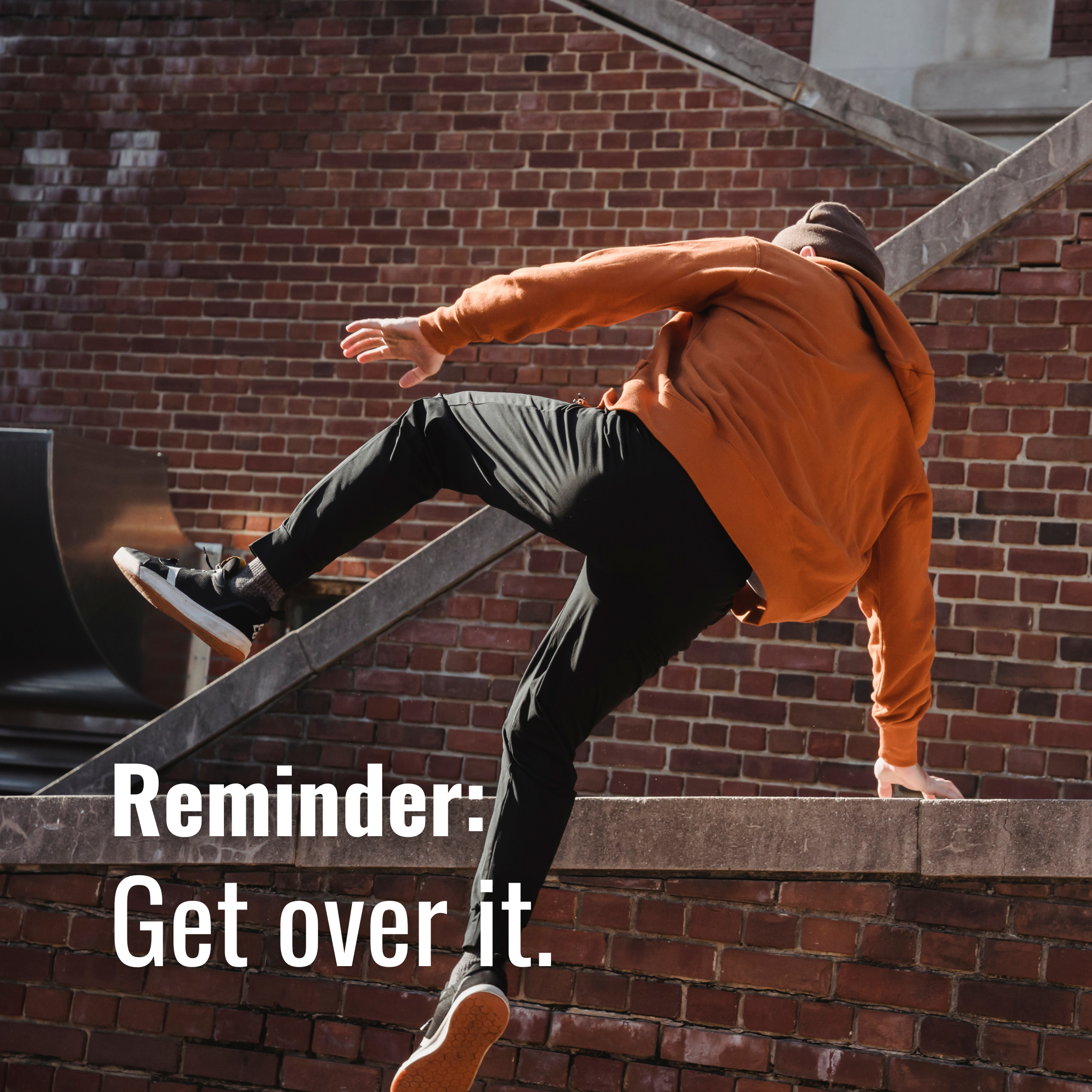 Get over it