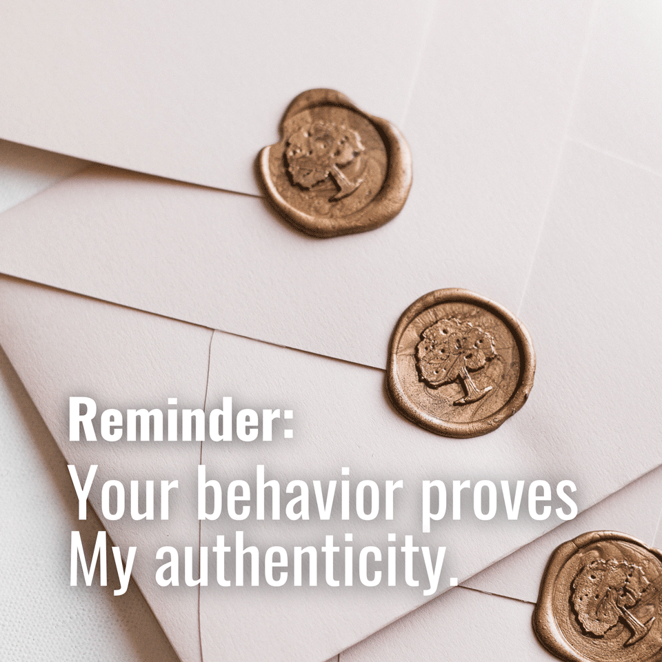 Your behavior proves My authenticity. ✅