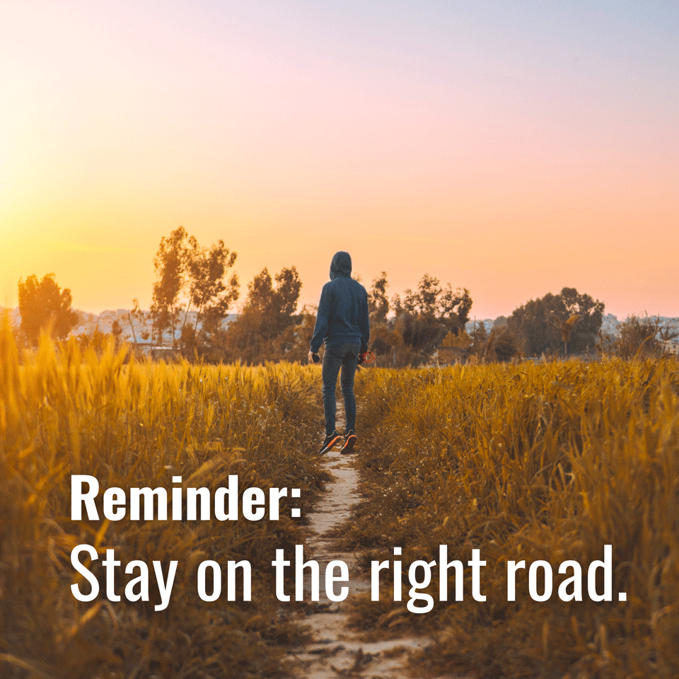 Stay on the right road. ⬆