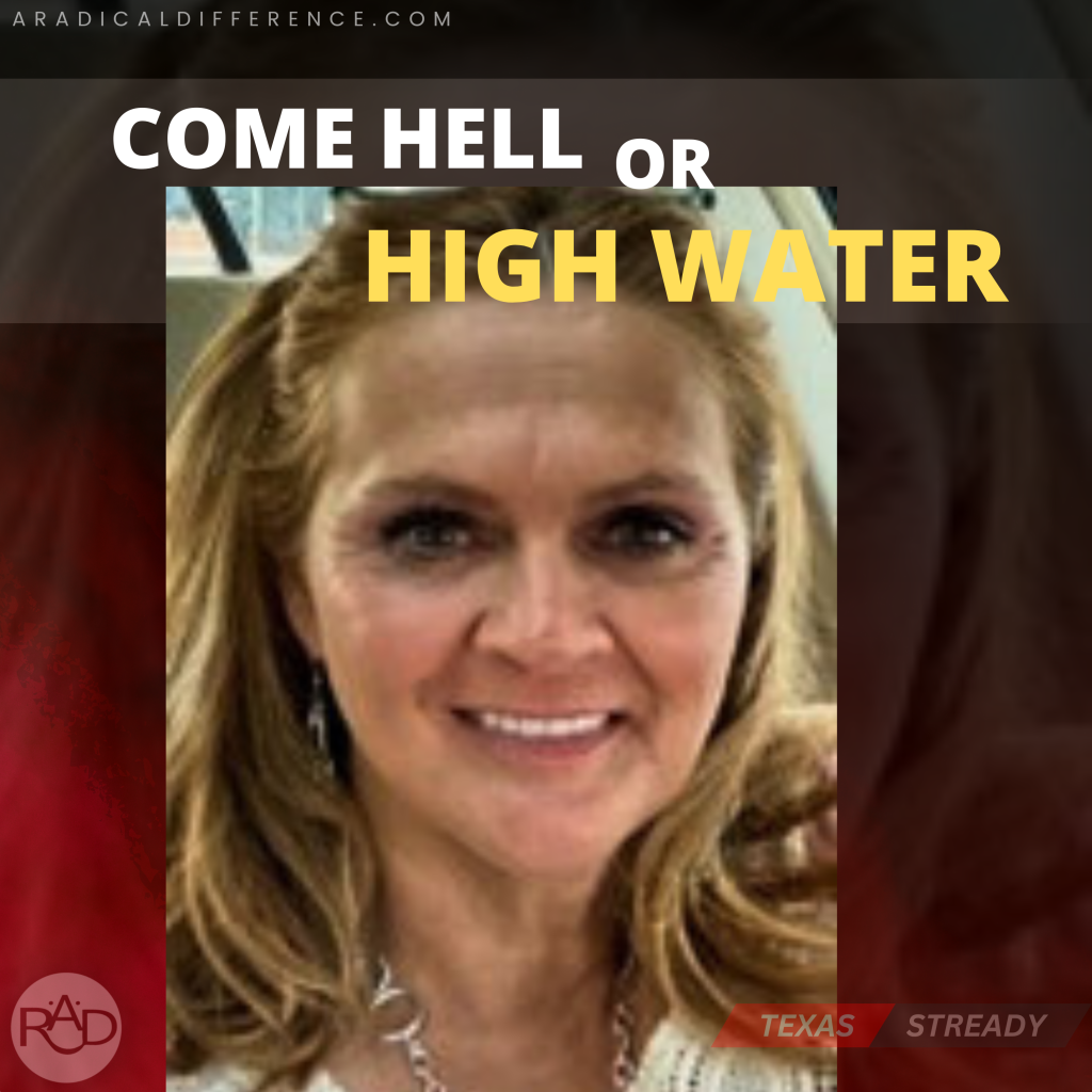 Come Hell or High Water - A Radical Difference