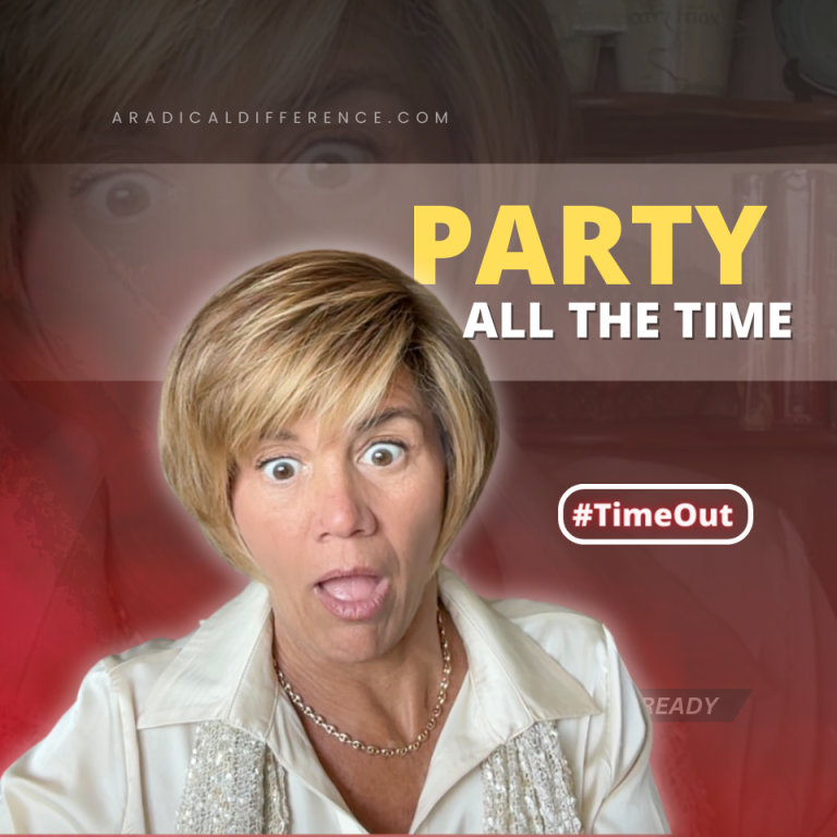 TimeOut: Party All the Time ...want to? #timeout #aradicaldifference #getwithit #inspiration https://youtu.be/MDlq3QNn8zo
