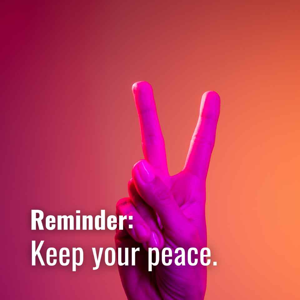 Keep your peace ✌