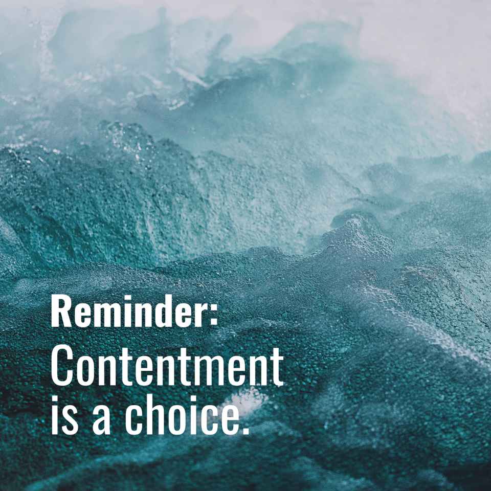 Contentment is a choice 😊