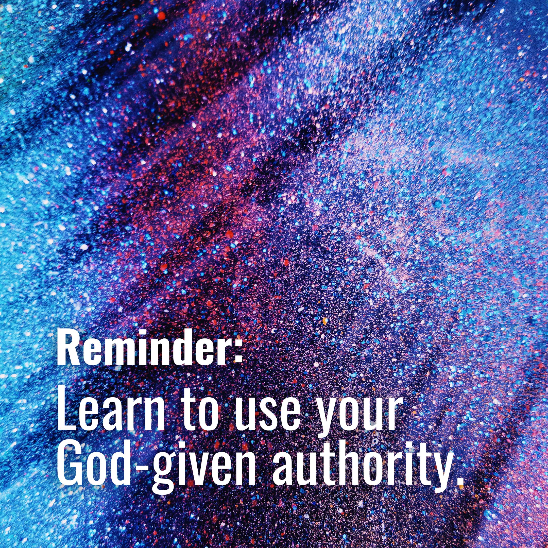 Learn to use your God-given authority 👮‍♀️