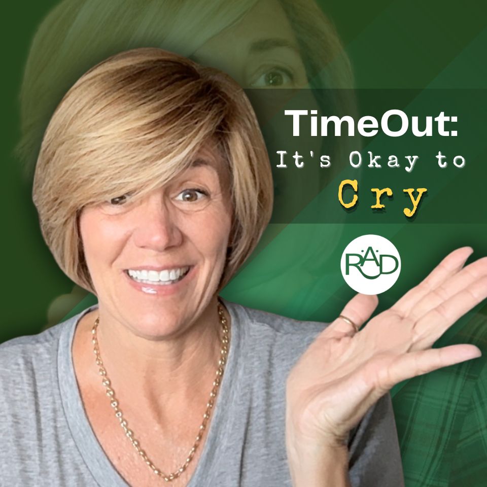 TimeOut: It's Okay to Cry 😢 - A Radical Difference